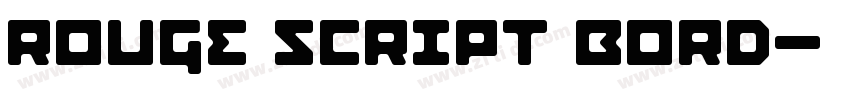 Rouge Script BORD字体转换